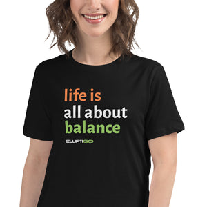Life Is All About Balance Women's T-Shirt