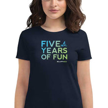 Load image into Gallery viewer, T-Shirt, 5 Years of Fun Big and Bold, Women&#39;s Short Sleeve