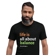 Load image into Gallery viewer, Life Is All About Balance Unisex T-Shirt