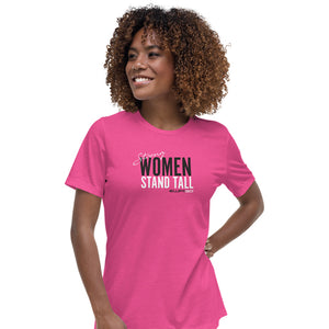 Strong Women Stand Tall Women's T-Shirt
