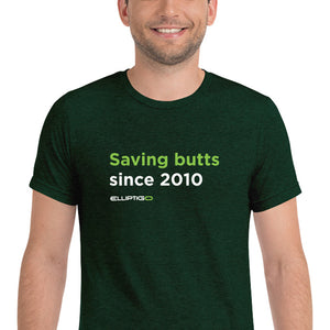 Saving Butts Since 2010 T-Shirt