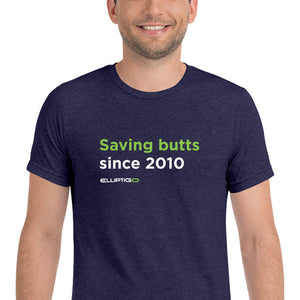 Saving Butts Since 2010 T-Shirt